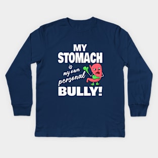 My Stomach is my Own Personal Enemy Kids Long Sleeve T-Shirt